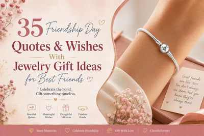 35 Friendship Day Quotes & Wishes With Jewelry Gift Ideas for Best Friends