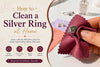 How to Clean a Silver Ring at Home: Safe Methods for Every Ring Type