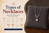 8 Types of Necklaces: What Each One Is and Which Neckline It Suits