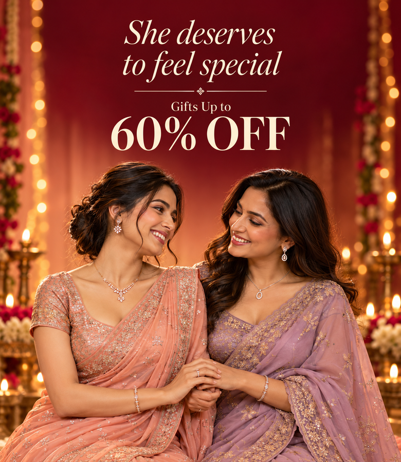 Two women in traditional Indian attire, one in a peach-pink saree and the other in a lavender saree, holding hands against a festive background with warm lights and the text 'She deserves to feel special Gifts Up to 60% OFF'.
